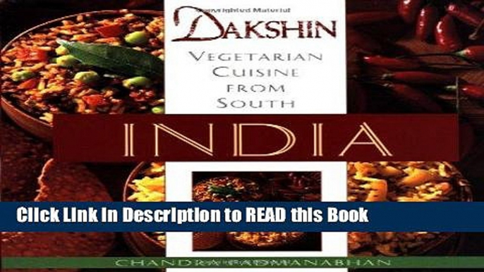 Read Book Dakshin: Vegetarian Cuisine from South India Full Online