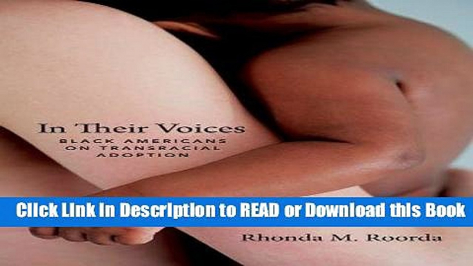 BEST PDF In Their Voices: Black Americans on Transracial Adoption [DOWNLOAD] Online