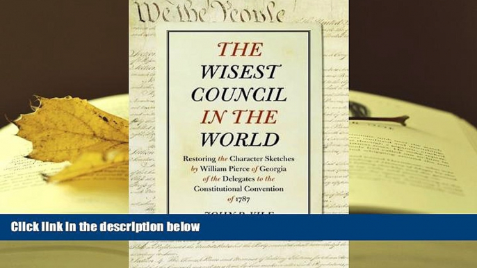 Kindle eBooks  The Wisest Council in the World: Restoring the Character Sketches by William Pierce