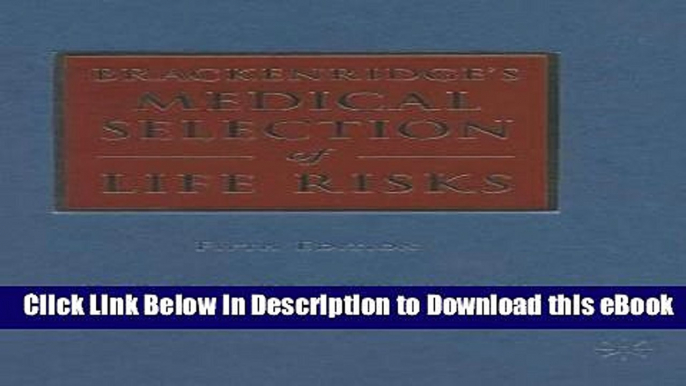 BEST PDF Brackenridge s Medical Selection of Life Risks Download Online