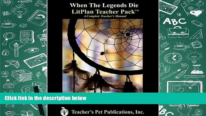 PDF  When the Legends Die LitPlan - A Novel Unit Teacher Guide With Daily Lesson Plans (LitPlans