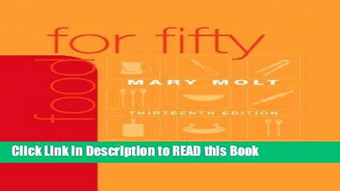 Read Book Food for Fifty (13th Edition) Full Online