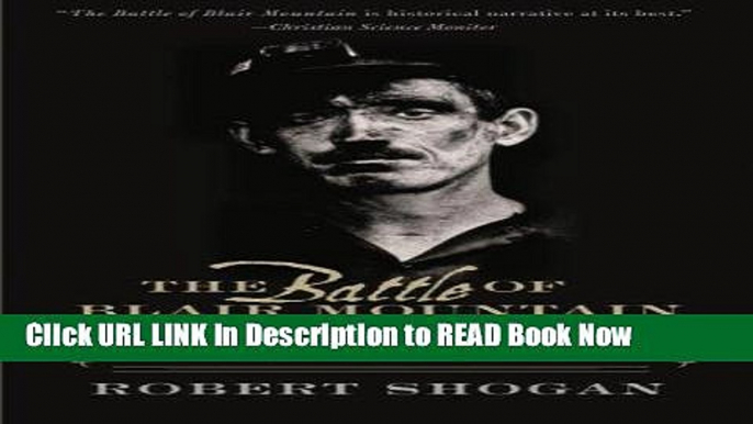 Download eBook The Battle of Blair Mountain: The Story of America s Largest Labor Uprising iPub