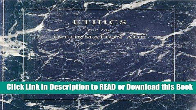 FREE [DOWNLOAD] Ethics for an Information Age For Kindle