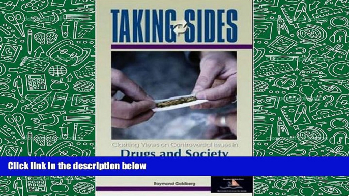 Best PDF  Taking Sides: Clashing Views on Controversial Issues in Drugs and Society [Download]