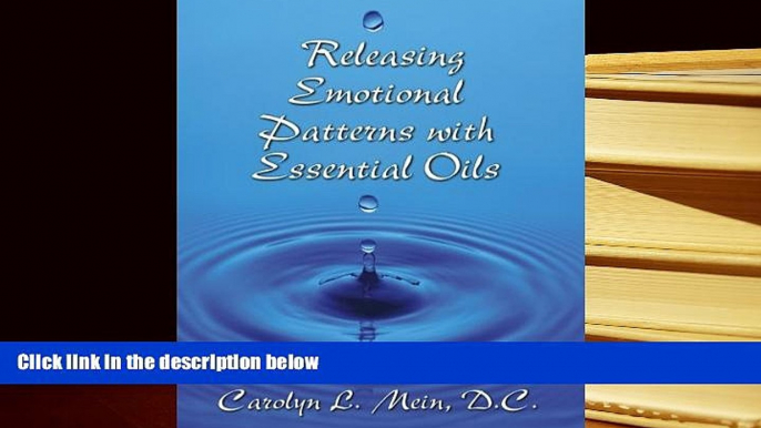 Kindle eBooks  Releasing Emotional Patterns with Essential Oils (2017 Edition): 2017 Edition  BEST