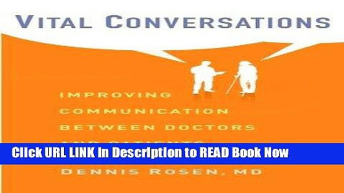 Download Vital Conversations: Improving Communication Between Doctors and Patients Full eBook