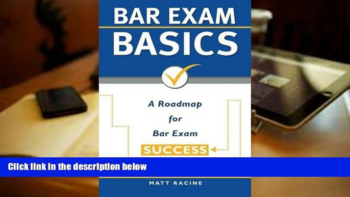 Popular Book  Bar Exam Basics: A Roadmap for Bar Exam Success (Pass the Bar Exam) (Volume 1)  For