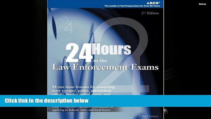 Best Ebook  24-Hours to Law Enforcement Exam 2E (24 Hours to the Law Enforcement Exams)  For Full