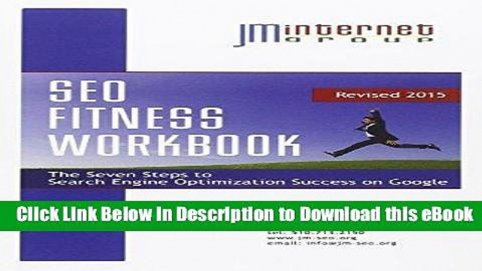 PDF [DOWNLOAD] SEO Fitness Workbook: 2015 Edition: The Seven Steps to Search Engine Optimization