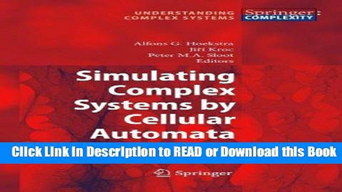 Read Book Simulating Complex Systems by Cellular Automata (Understanding Complex Systems) Free Books