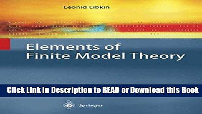 Read Book Elements of Finite Model Theory (Texts in Theoretical Computer Science. An EATCS Series)