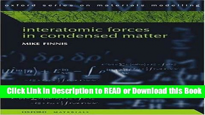 Read Book Interatomic Forces in Condensed Matter (Oxford Series on Materials Modelling) Free Books