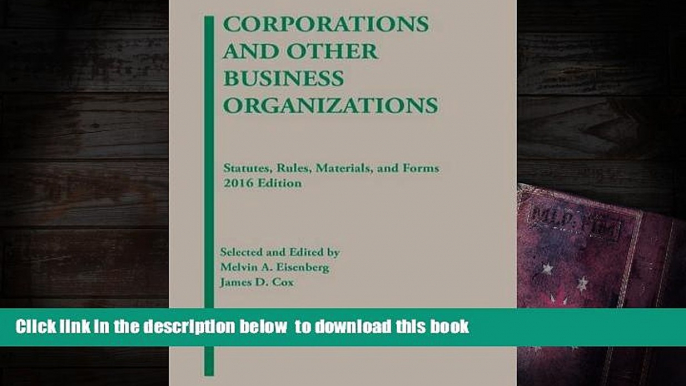 BEST PDF  Corporations and Other Business Organizations: Statutes, Rules, Materials and Forms