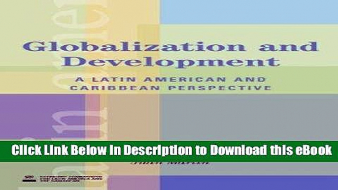 PDF [DOWNLOAD] Globalization and Development: A Latin American and Caribbean Perspective (Latin