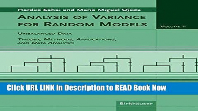 Download Analysis of Variance for Random Models, Volume 2: Unbalanced Data: Theory, Methods,