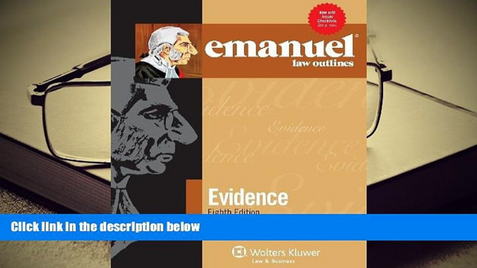 Epub Emanuel Law Outlines: Evidence, Eighth Edition PDF [DOWNLOAD]