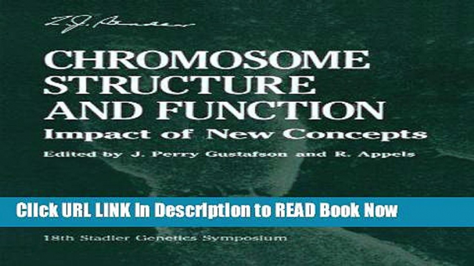 eBook Download Chromosome Structure and Function: Impact of New Concepts (Stadler Genetics