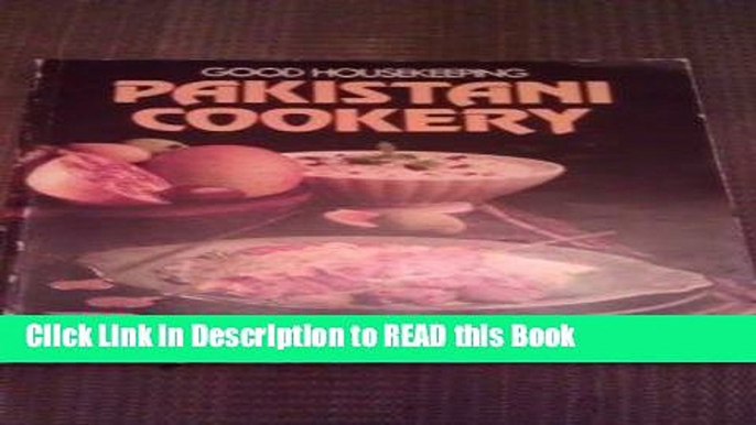 Read Book "Good Housekeeping" Pakistani Cookery Full eBook