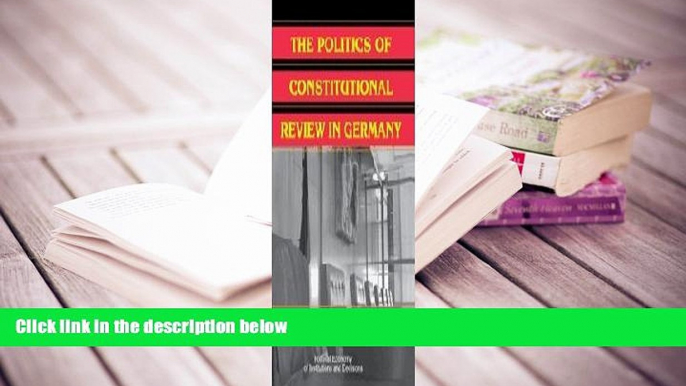 Kindle eBooks  The Politics of Constitutional Review in Germany (Political Economy of Institutions