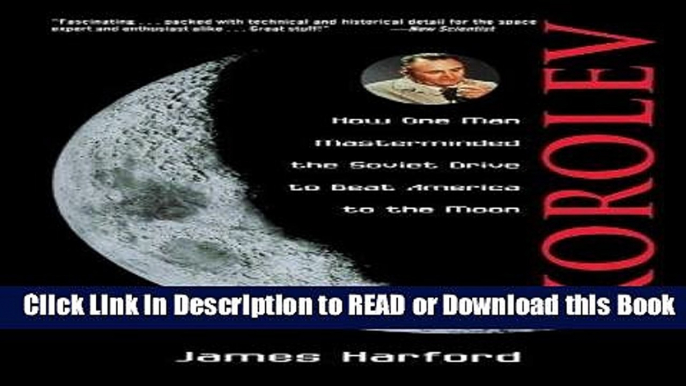 [PDF] Korolev: How One Man Masterminded the Soviet Drive to Beat America to the Moon Free Books