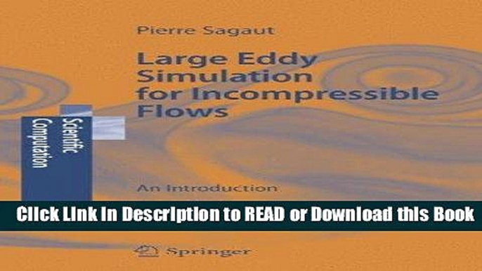 Books Large Eddy Simulation for Incompressible Flows: An Introduction (Scientific Computation)