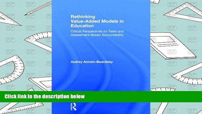 Audiobook  Rethinking Value-Added Models in Education: Critical Perspectives on Tests and