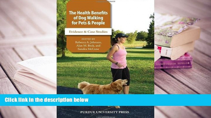 EBOOK ONLINE Health Benefits of Dog Walking for People and Pets: Evidence and Case Studies (New