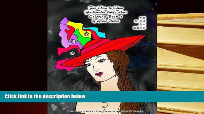 PDF  For China in Chinese  Fashionable Lady s Hats Coloring Book 1 by Grace Divine (Chinese