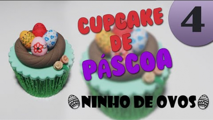 Como Fazer Cupcakes de Páscoa - Ninho de Ovos (Modelagens)