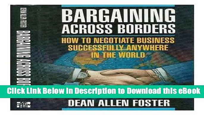 [Read Book] Bargaining Across Borders: How to Negotiate Business Successfully Anywhere in the