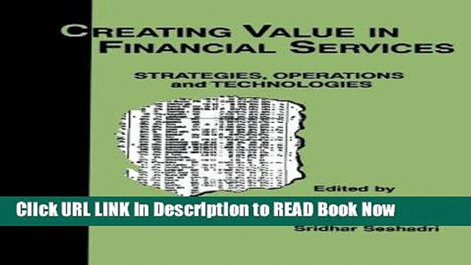 [Popular Books] Creating Value in Financial Services: Strategies, Operations and Technologies