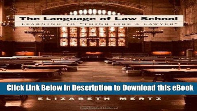 [Read Book] The Language of Law School: Learning to "Think Like a Lawyer" Kindle