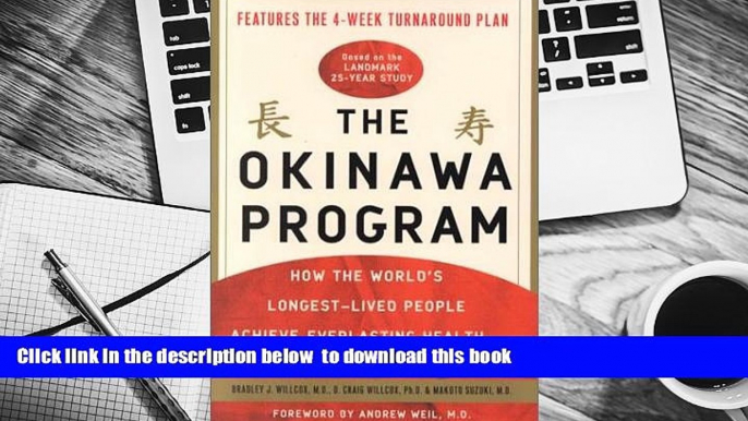 FREE [DOWNLOAD] The Okinawa Program: How the World s Longest-Lived People Achieve Everlasting