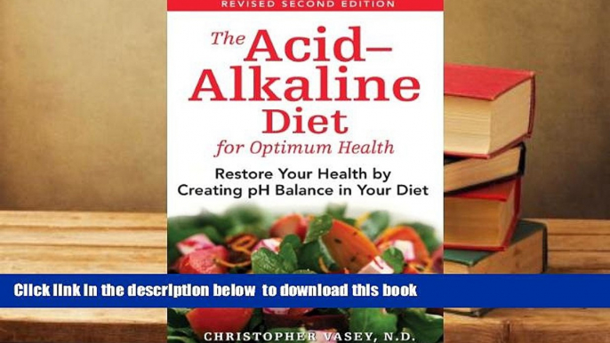 FREE [DOWNLOAD] The Acid-Alkaline Diet for Optimum Health: Restore Your Health by Creating pH