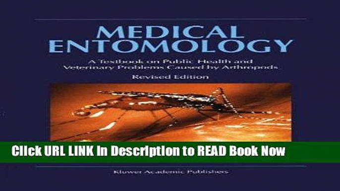 Best PDF Medical Entomology: A Textbook on Public Health and Veterinary Problems Caused by