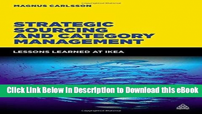 [Read Book] Strategic Sourcing and Category Management: Lessons Learned at IKEA (Cambridge