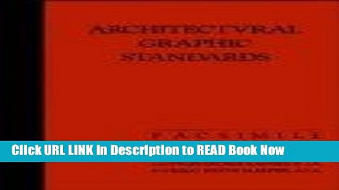 Get the Book Architectural Graphic Standards for Architects, Engineers, Decorators, Builders and