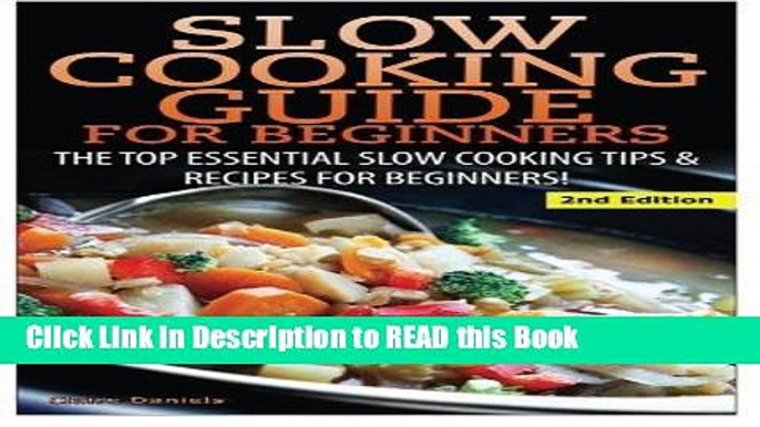 PDF Online Slow Cooking Guide for Beginners: The Top Essential Slow Cooking Tips   Recipes for