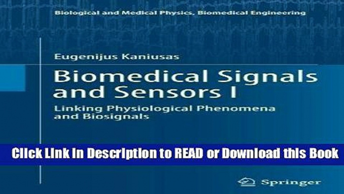 Books Biomedical Signals and Sensors I: Linking Physiological Phenomena and Biosignals (Biological