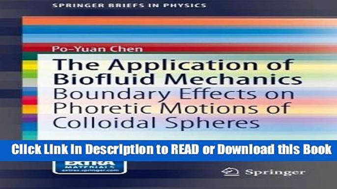 Read Book The Application of Biofluid Mechanics: Boundary Effects on Phoretic Motions of Colloidal