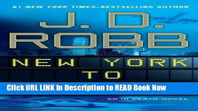 [Best] New York To Dallas (An In Death Novel) Online Ebook