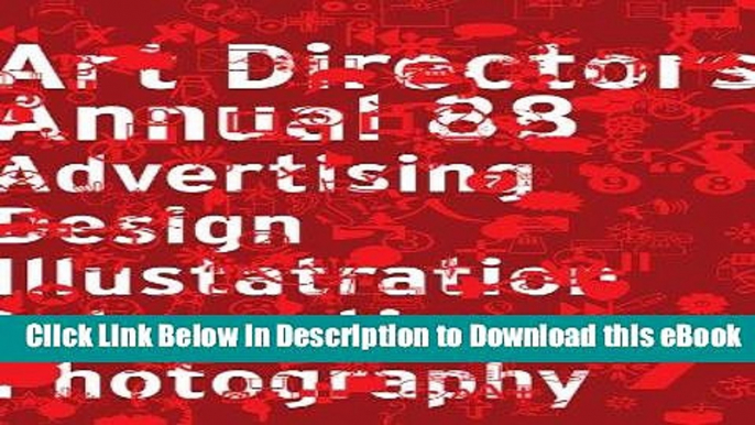 [PDF] The Art Directors Annual 88: Advertising Design Illustration Interactive Photography Popular