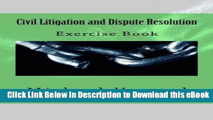 Download Free Civil Litigation and Dispute Resolution: Legal English Exercise Book (Legal Study