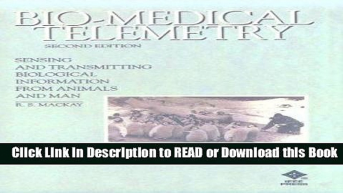 Books Bio-Medical Telemetry: Sensing and Transmitting Biological Information from Animals and Man