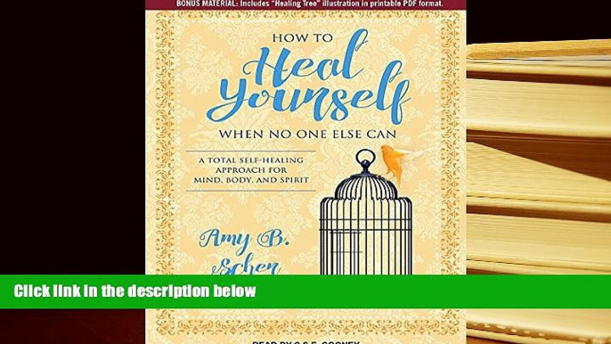Kindle eBooks  How to Heal Yourself When No One Else Can: A Total Self-Healing Approach for Mind,