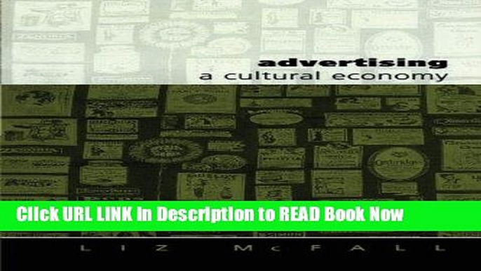 [Reads] Advertising: A Cultural Economy (Culture, Representation and Identity series) Online Books