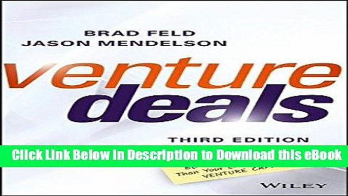 EPUB Download Venture Deals: Be Smarter Than Your Lawyer and Venture Capitalist Full Online