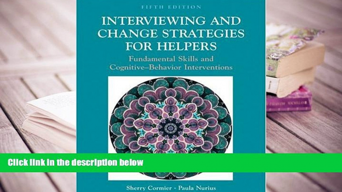 DOWNLOAD [PDF] Interviewing and Change Strategies for Helpers: Fundamental Skills and