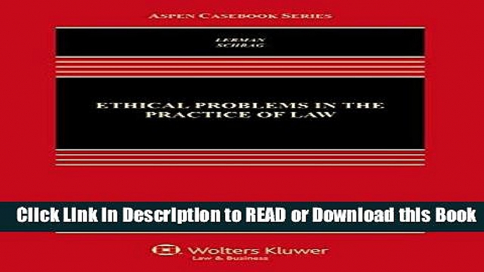 Read Online Ethical Problems in the Practice of Law (Aspen Casebook) Online Free